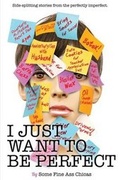 Cover: I Just Want to Be Perfect - Throat_punch Books