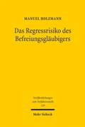 Bild: Das Regressrisiko des Befreiungsgl&auml;ubigers - Mohr Siebeck