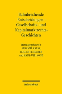 Abbildung von: Bahnbrechende Entscheidungen - Gesellschafts- und Kapitalmarktrechts-Geschichten - Mohr Siebeck