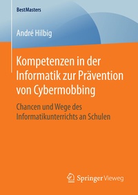 Abbildung von: Kompetenzen in der Informatik zur Prävention von Cybermobbing - Springer Vieweg