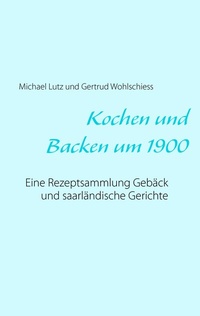 Abbildung von: Kochen und backen um 1900 - BoD - Books on Demand