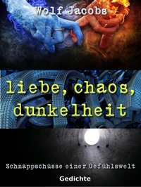 Bild: liebe, chaos, dunkelheit - BookRix