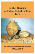 Cover: Fr&uuml;he Bauern auf dem Fr&auml;nkischen Jura - Landratsamt Roth