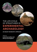 Cover: The Life Cycle of Structures in Experimental Archaeology - Sidestone Press
