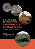 Cover: The Life Cycle of Structures in Experimental Archaeology - Sidestone Press