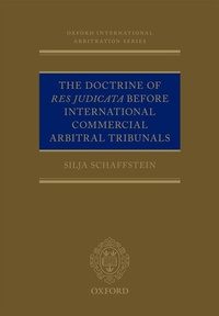 Abbildung von: The Doctrine of Res Judicata Before International Commercial Arbitral Tribunals - OUP eBook