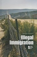 Cover: Illegal Immigration - Greenhaven Press