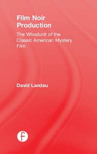 Abbildung von: Film Noir Production - Routledge