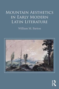 Abbildung von: Mountain Aesthetics in Early Modern Latin Literature - Routledge