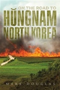 Cover: On the Road to Hungnam, North Korea - BOOKBABY