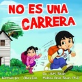 Cover: No Es Una Carrera - 99 Pages or Less Publishing LLC