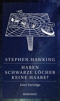 Abbildung von: Haben Schwarze Löcher keine Haare? - Rowohlt