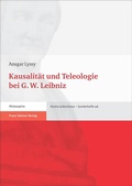 Cover: Kausalit&auml;t und Teleologie bei G. W. Leibniz - Franz Steiner Verlag