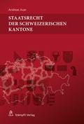 Cover: Staatsrecht der schweizerischen Kantone - St&auml;mpfli Verlag AG
