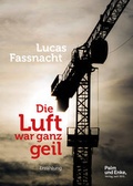 Cover: Die Luft war ganz geil - Palm und Enke Verlag
