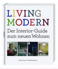 Enlarge image Cover: LIVING MODERN - Der Interior-Guide zum neuen Wohnen - Dörfler Verlag GmbH