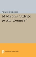 Cover: Madison's Advice to My Country - Princeton University Press