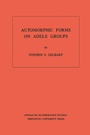 Cover: Automorphic Forms on Adele Groups - Princeton University Press