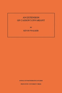 Abbildung von: An Extension of Casson's Invariant. (AM-126), Volume 126 - Princeton University Press