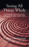 Cover: Seeing All Things Whole - Wipf & Stock Publishers
