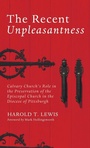 Cover: The Recent Unpleasantness - Wipf & Stock Publishers