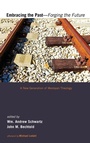 Cover: Embracing the Past-Forging the Future - Wipf & Stock Publishers