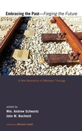 Cover: Embracing the Past-Forging the Future - Wipf & Stock Publishers