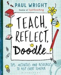 Cover: Teach, Reflect, Doodle... - Bloomsbury Education