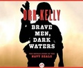 Cover: Brave Men, Dark Waters - Dreamscape Media