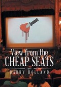 Cover: View from the Cheap Seats - AUTHORHOUSE