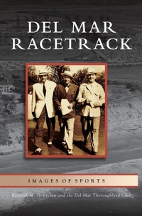 Abbildung von: Del Mar Racetrack - Arcadia Publishing Library Editions