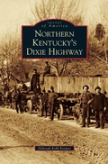 Cover: Northern Kentucky's Dixie Highway - Arcadia Publishing Library Editions