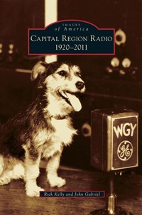 Enlarge image Cover: Capital Region Radio - Arcadia Publishing Library Editions