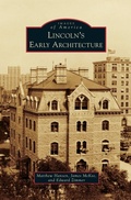 Cover: Lincoln's Early Architecture - Arcadia Publishing Library Editions