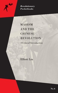 Abbildung von: Maoism and the Chinese Revolution - PM Press