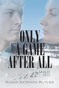 Cover: Only A Game After All - Strategic Book Publishing