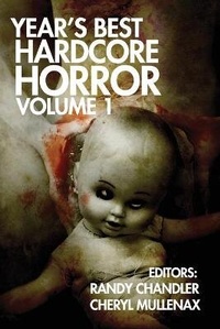 Enlarge image Cover: Year's Best Hardcore Horror Volume 1 - Comet Press