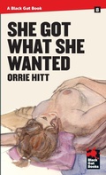 Cover: She Got What She Wanted - Stark House Press