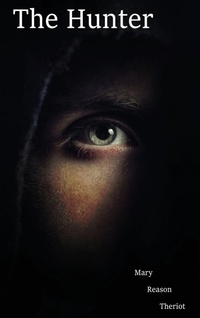Enlarge image Cover: The Hunter - Mary Reason Theriot