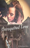 Cover: Unrequited Love - Mary Reason Theriot