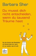 Cover: Du musst dich nicht entscheiden, wenn du tausend Tr&auml;ume hast - dtv