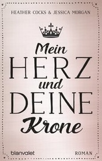Abbildung von: Mein Herz und deine Krone - Blanvalet