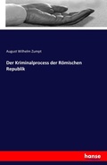 Cover: Der Kriminalprocess der Roemischen Republik - Hansebooks