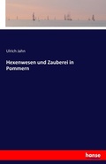 Cover: Hexenwesen und Zauberei in Pommern - Hansebooks