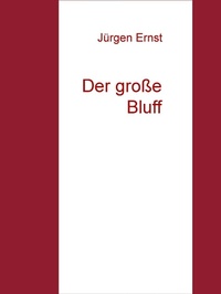 Enlarge image Cover: Der große Bluff - Books on Demand