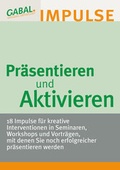 Cover: Pr&auml;sentieren und Aktivieren - J&uuml;nger Medien Verlag
