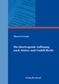 Abbildung von: Die übertragende Auflösung nach Aktien- und GmbH-Recht - Kovac, Dr. Verlag