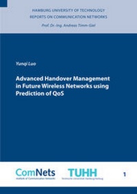 Enlarge image Cover: Advanced Handover Management in Future Wireless Networks using Prediction of QoS - Shaker