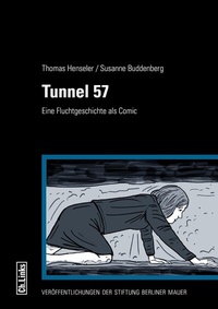 Abbildung von: Tunnel 57 - Christoph Links Verlag