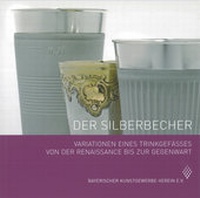 Enlarge image Cover: Der Silberbecher - Bayerischer Kunstgewerbever.